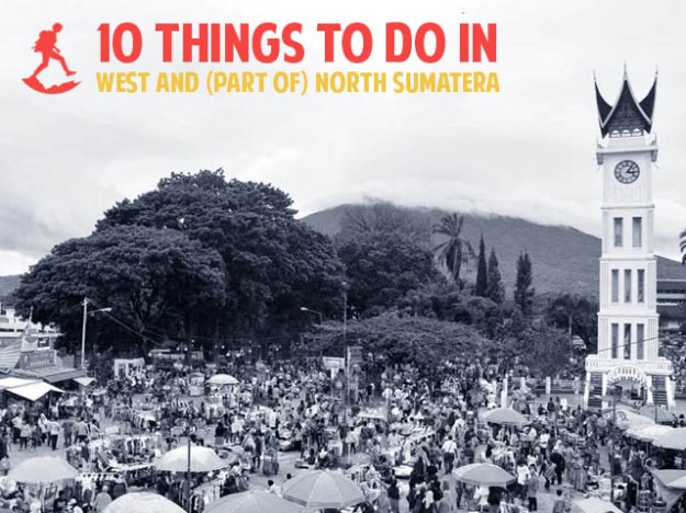 10 Petualangan di Sumatera Barat dan Utara